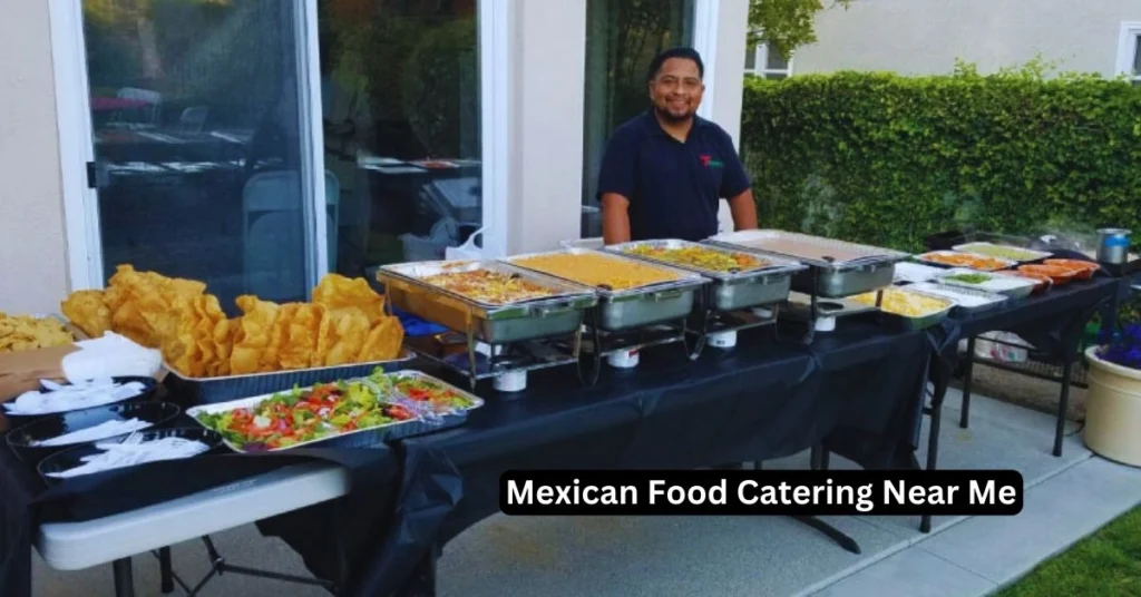 Mexican Food Catering Near Me